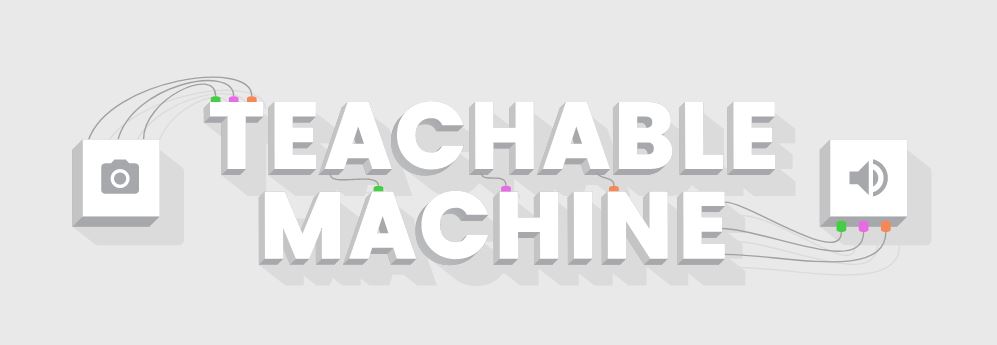 Teachable Machine - Machine Learning & AI - Google
