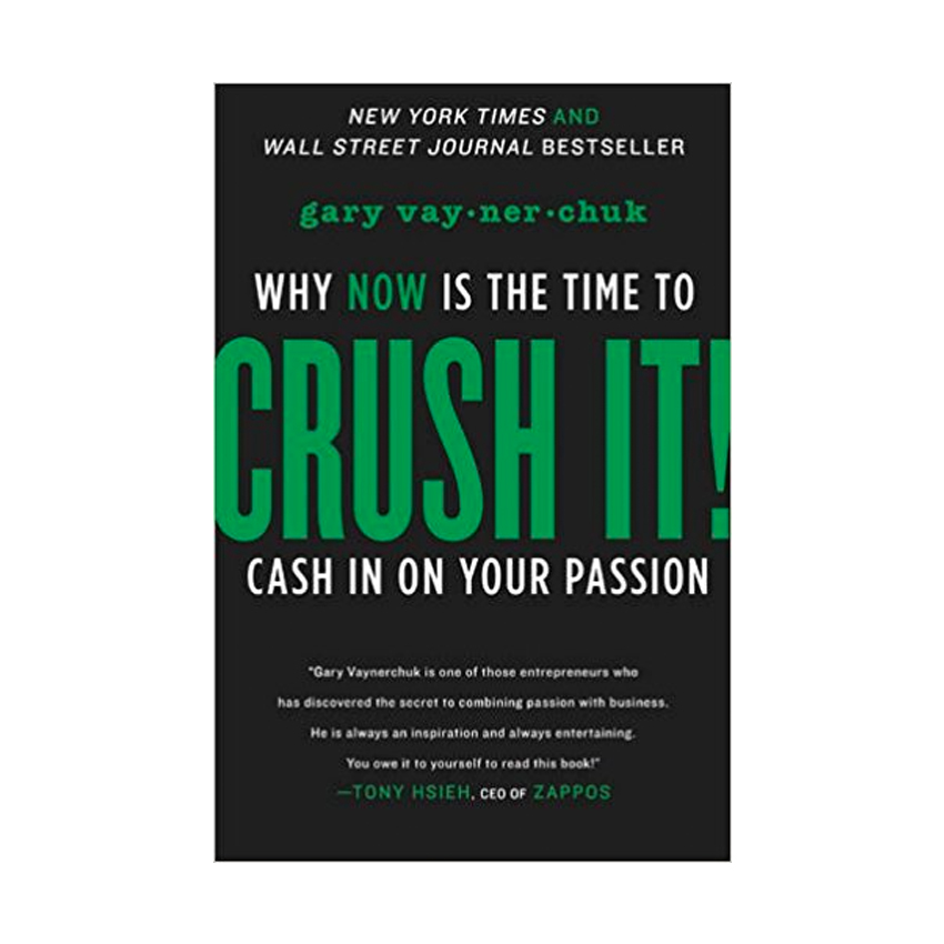 Crush It - Gary Vaynerchuck